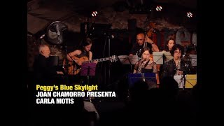 2018  "Peggy's Blue Skylight"  JOAN CHAMORRO PRESENTA CARLA MOTIS chords