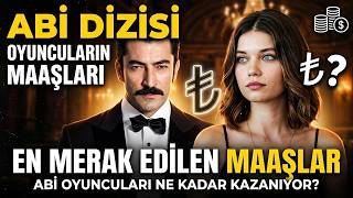 A.B.İ Dizisi Bölüm Başı Ücretler! En Çok Kim Kazanıyor? 😲