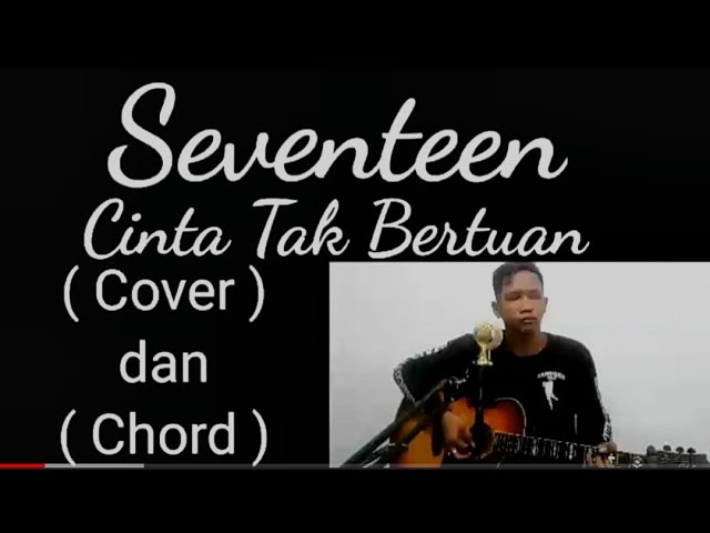 seventeen - cinta tak bertuan (cover & chord)