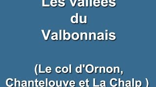 Valbonnais ( Le col d'Ornon, Chantelouve et La Chalp )