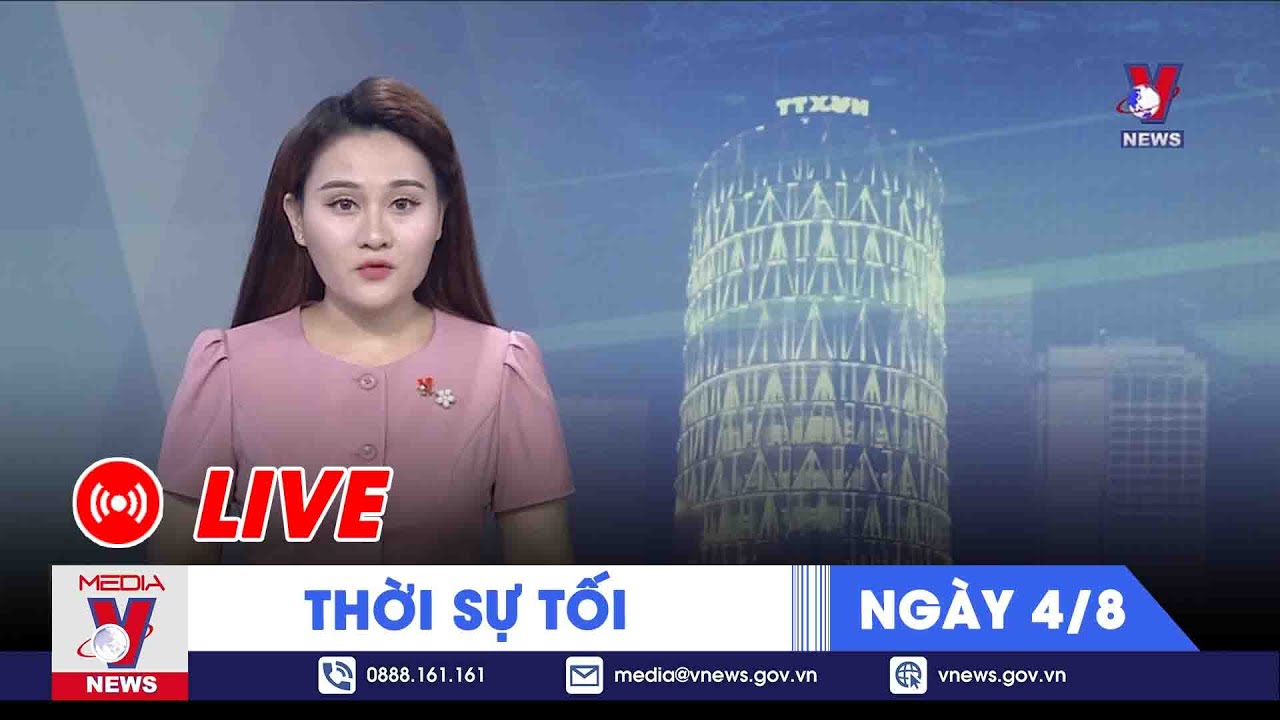 ????[TRỰC TIẾP] Thời sự 24h cập nhật tối 7/8 - Tin nóng Thế giới mới nhất – VNEWS