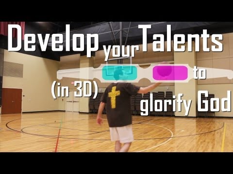 (in 3D) Develop your Gifts and Talents to Glorify ...