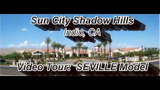 Sun City Shadow Hills Indio CA   VIDEO TOUR SEVILLE MODEL