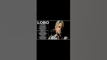 Thumbnail of Best Songs Of Lobo │Lobo Greatest Hits Full Collection 2023 #shorts