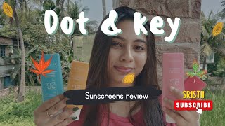 Dot & key sunscreens review ✨