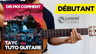 Tayc - Dis moi comment - Tuto guitare débutants