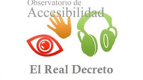 El Real Decreto sobre accesibilidad de los sitios web y APPs del Sector Público