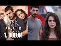 Aşk Ağlatır 1. Bölüm