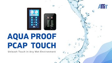 AMT Aqua Proof PCAP Touch Solutions