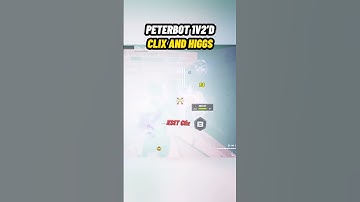 Peterbot 1V2’D Clix And Higgs…