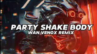 DJ PARTY? SHAKE BODY WAN VENOX VIRAL TIKTOK DJREMIX FULL BASS 🎧🔊☑️ Resimi