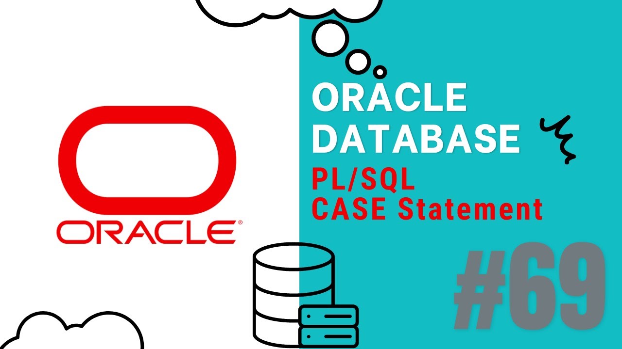 ORACLE DATABASE TUTORIAL #69  PL SQL CASE STATEMENT