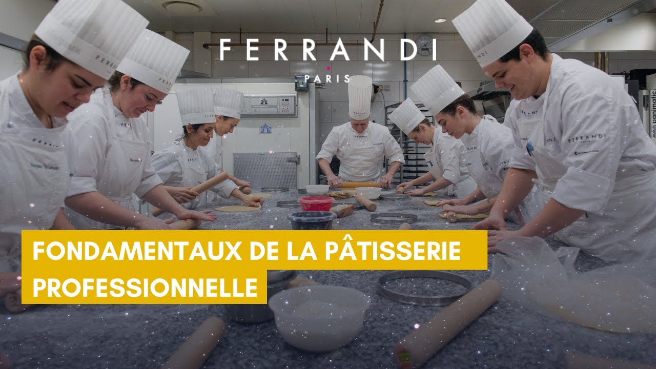 Fondamentaux de la Pâtisserie Professionnelle à FERRANDI Paris
