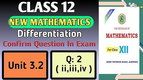 Class 12 New Mathematics || Unit 3 Differentiation || Unit 3.2 Q:2 (ii,iii,iv) || Karachi Board