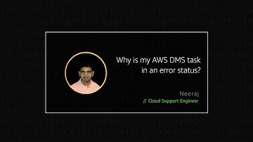 Why is my AWS DMS task in an error status?