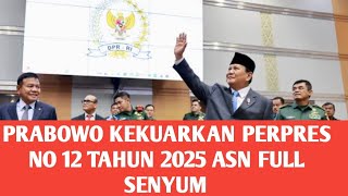 Resmi Prabowo Keluarkan Perpres No 12 Tahun 2025.Asn Full Senyum