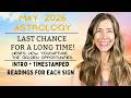 LAST CHANCE for a LONG TIME! 🥳MAY 2026 Astrology🤩Intro+ Timestamped for Each Sign ✨