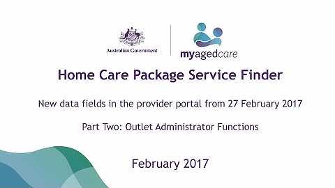 New data fields for Home Care Package providers - Outlet Administrator Functions