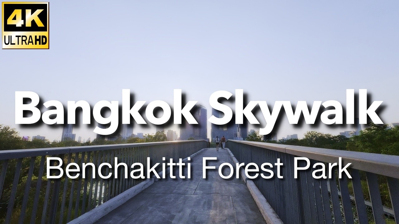 🇹🇭4K UHD | Walking Bangkok’s Green Oasis: Benchakitti Park & The Stunning Forest Park Skywalk