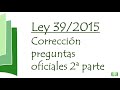 Corrección preguntas oficiales Ley 39 2ª parte