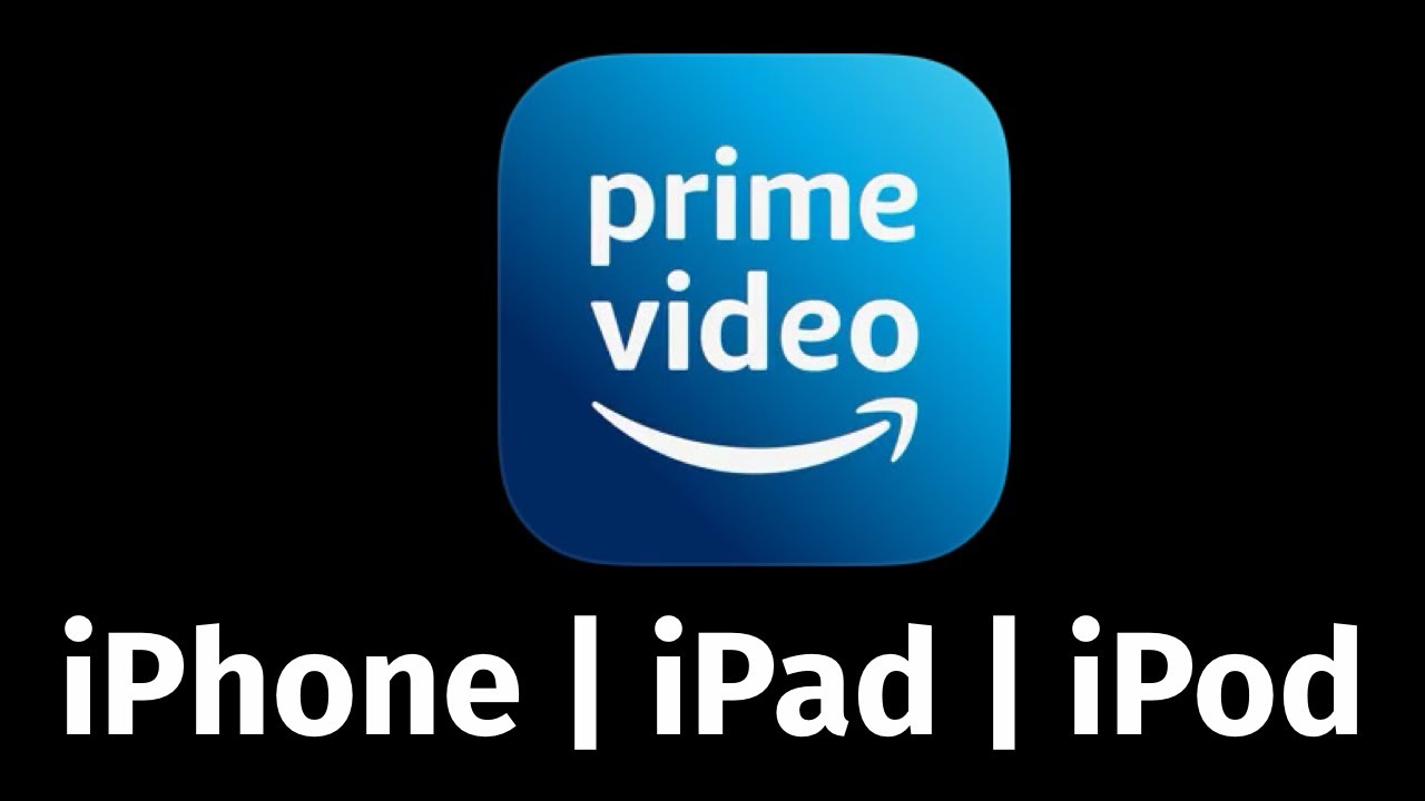 How To Get Amazon Prime Video On Iphone Ipad Ipod Youtube