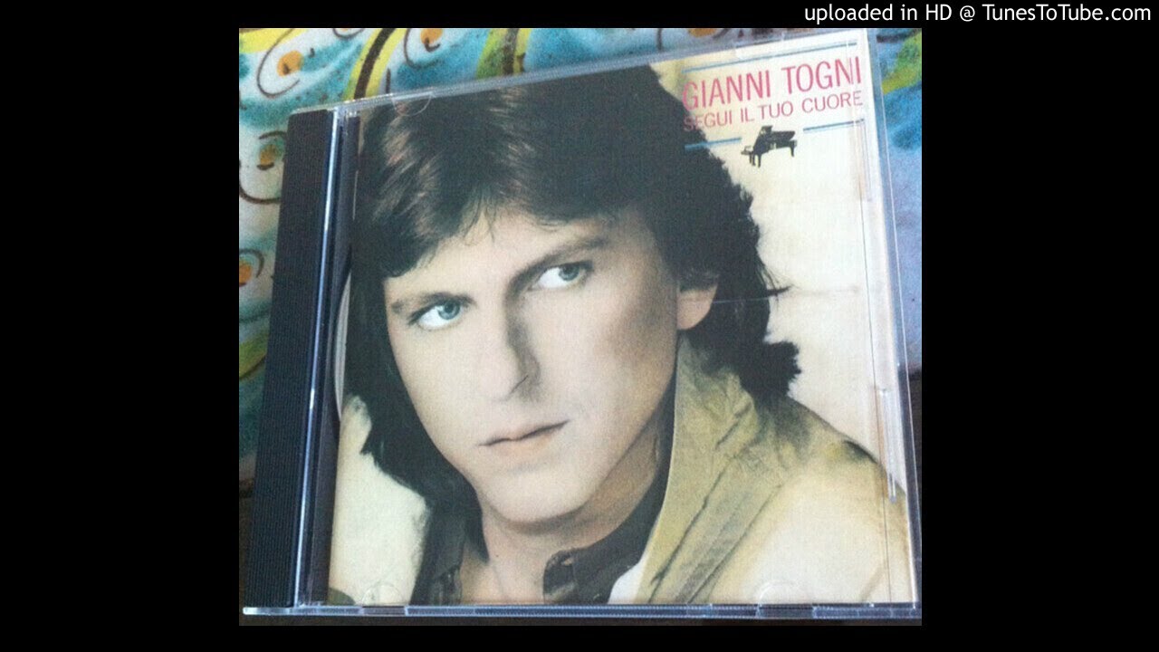 Gianni Togni Segui Il Tuo Cuore (Extended Version 1985) YouTube Gianni Togni Segui Il Tuo Cuore (Extended Version 1985) YouTube