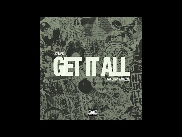 Jay Park - Get It All (feat. Cha Cha Malone) [AUDIO] class=