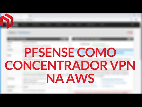 pfSense 2.4.5 - Como configurar o pfSense como concentrador VPN na Amazon – AWS