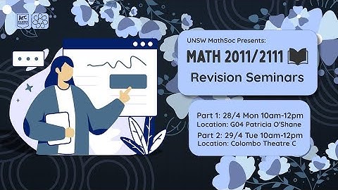 UNSW MathSoc Presents: MATH2111 Revision Seminar 2025 T1 PART 1