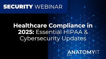 Healthcare Compliance in 2025 Essential HIPAA & Cybersecurity Updates