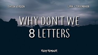 8 Letters - Why Don't We speedup Tiktok Version (Lyrics Terjemahan)