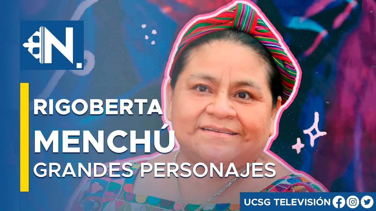 Rigoberta Menchú Tum – Facts 