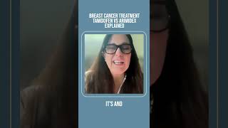 Breast cancer treatment Tamoxifen vs. Arimidex explained.