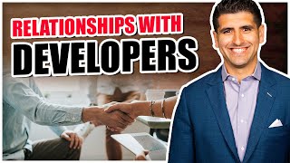Building relationship w/real estate developers, How to work with developers/builders, Realtor Tips!