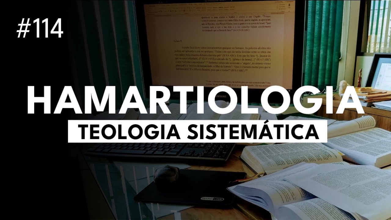 Hamartiologia - A doutrina do pecado - Curso Básico de Teologia - Aula 5