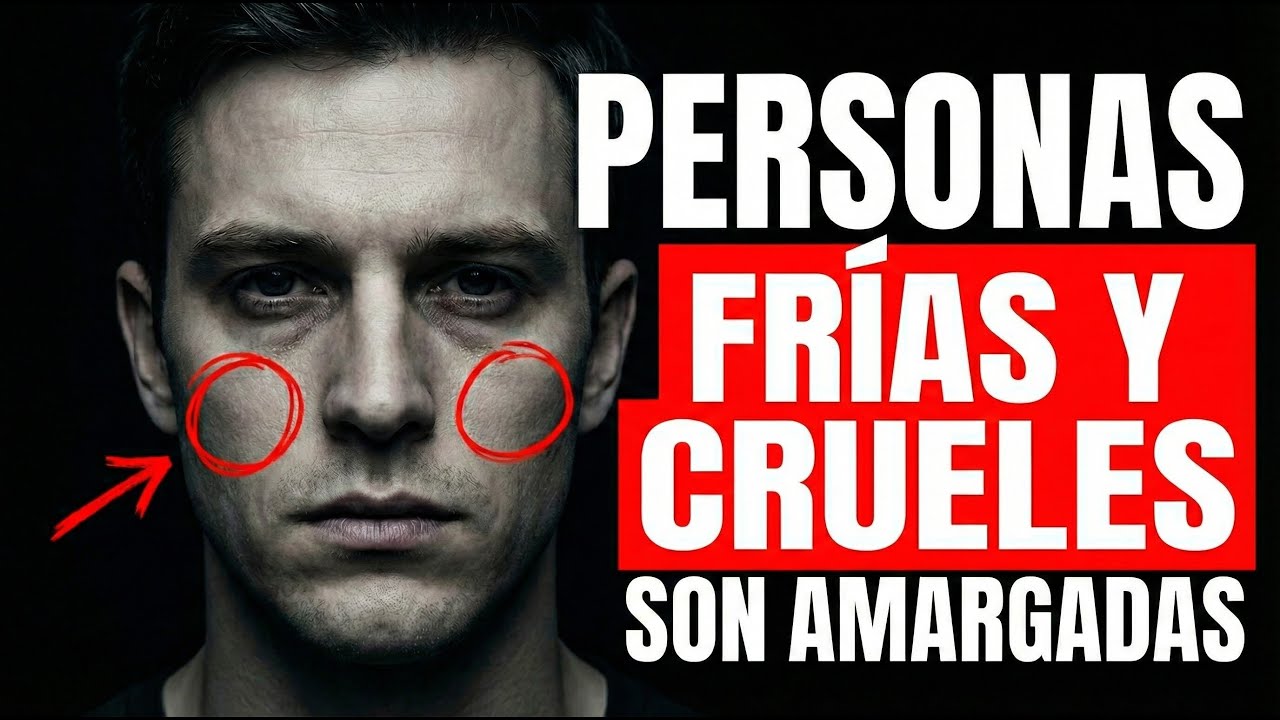 CUIDADO! 10 SEÑALES DE UNA PERSONA FRÍA Y CRUEL CERCA DE TI (SON AMARGADAS)