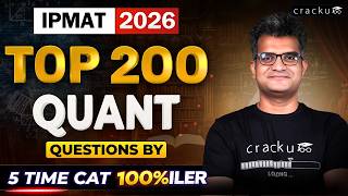 IPMAT 2026 | IPMAT Top 200 Quant Questions With Video Solutions By Maruti Sir