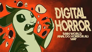 Digital Horror | Rehosted Rain World AU MAP Call [BACKUPS AND THUMBNAILS NEEDED]