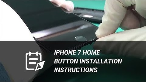 iPhone 7 Home Button Installation Instructions