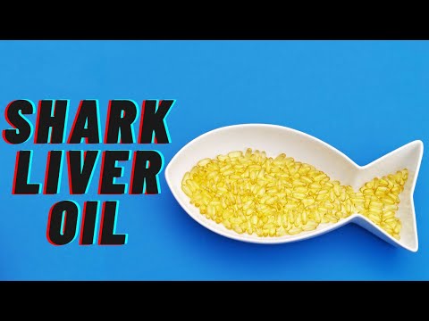 Shark Liver Oil: Benefits, Uses, and Side Effects