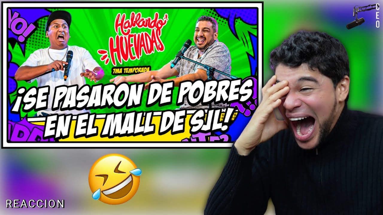 HABLANDO HUEVADAS REACCION / SE PASARON DE POBRES EN EL MALL DE SJL 😂