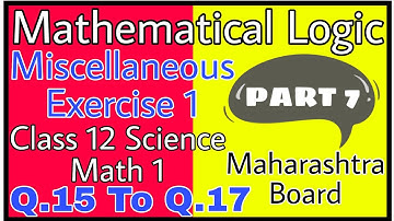 Mathematical Logic | Miscellaneous Exercise 1 | Class 12 Maths | New Syllabus