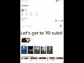 Let’s get to 70 subs! #subscribe
