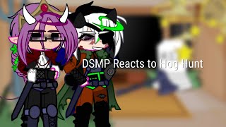 DSMP Reacts to Hog Hunt (By SAD-ist) || Gacha Club || ft. Some of Las Nevadas + Rivals Duo || DSMP