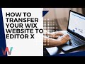 Comment transfrer votre site web wix vers editor x