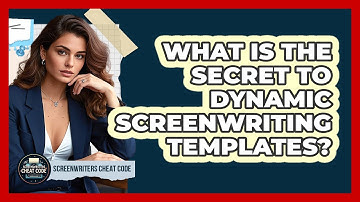 What Is The Secret To Dynamic Screenwriting Templates? - Screenwriter
