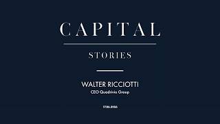 Intervista a Walter Ricciotti - Capital Stories - 17.06.2026