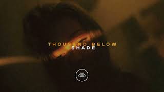 Thousand Below - "Shade" (Official Audio Stream)