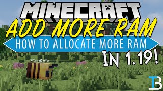 How To Allocate More RAM to Minecraft 1.19 (Add More RAM ... 