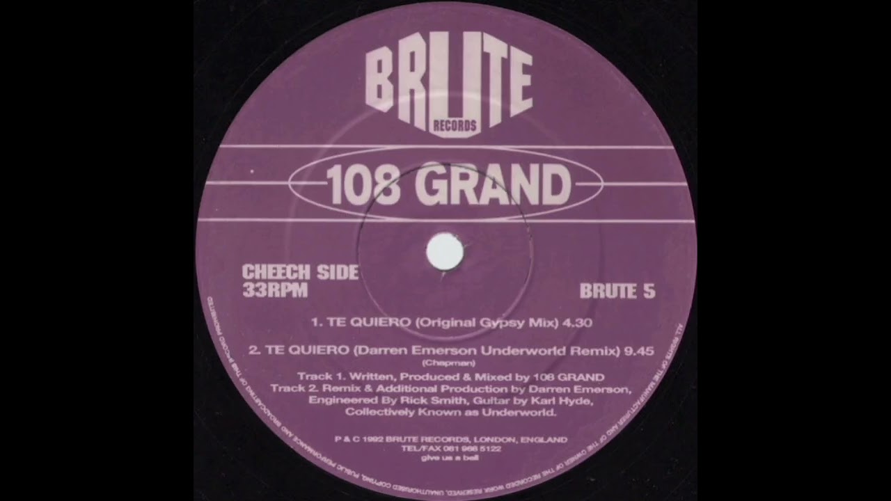 108 Grand - Te Quiero (Darren Emerson Underworld Remix)